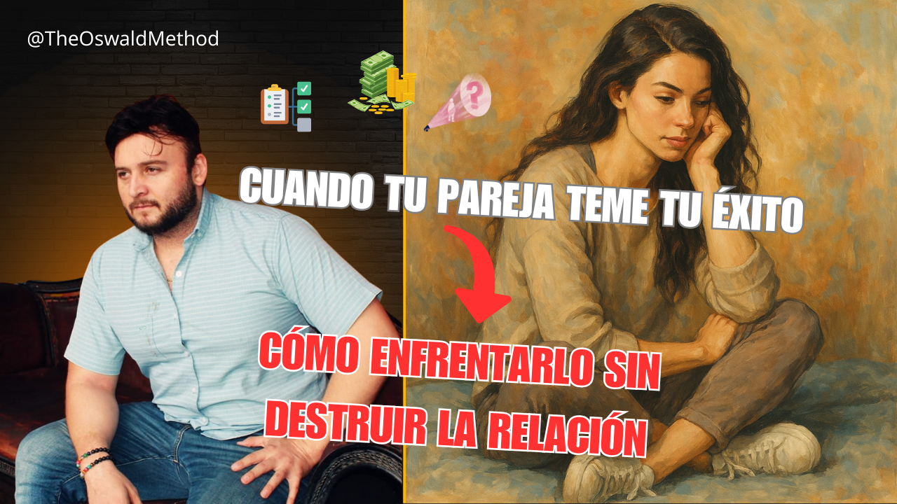 El miedo de tu pareja puede frenar tu éxito… así lo enfrentas